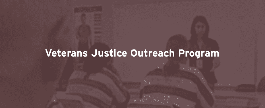 Veterans Justice Outreach Program