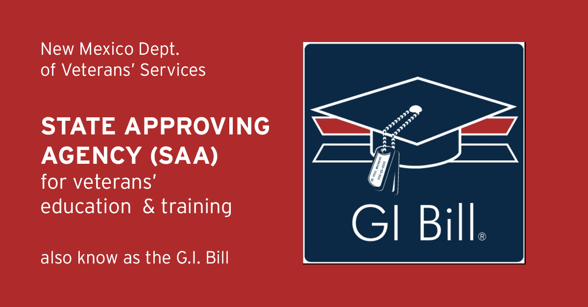 The State Approving Agency (SAA), also know as the G.I. Bill