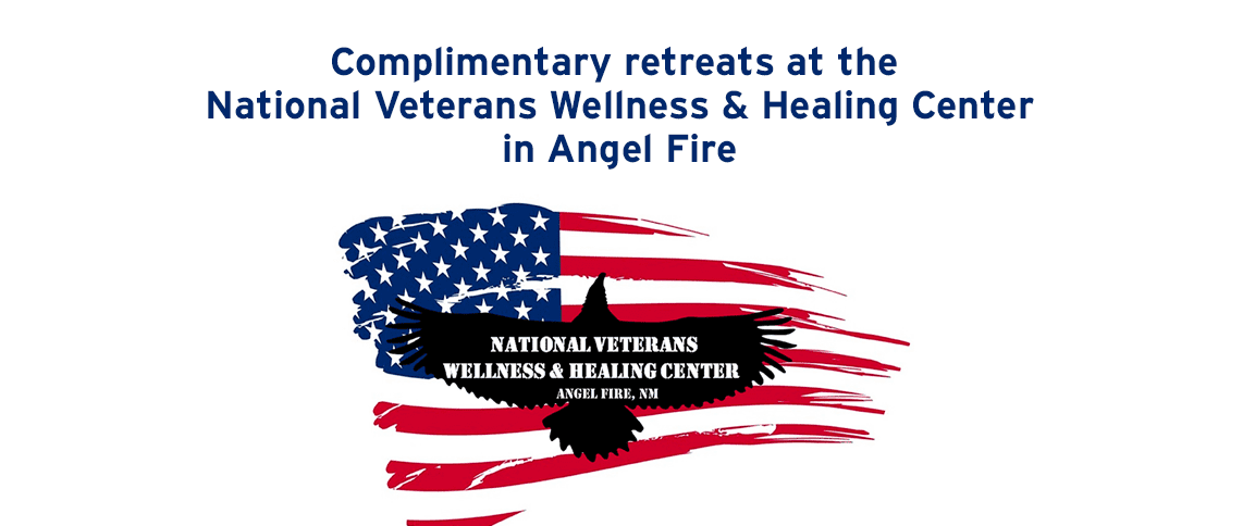 Complimentary retreats at the National Veterans Wellness & Healing Center in Angel Fire
